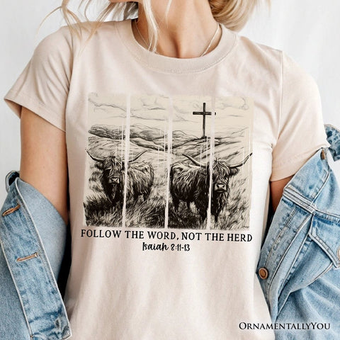 Follow the Word Not the Herd Highland Cow T-Shirt, Isaiah 8:11-13 Bible Verse Christian Tee