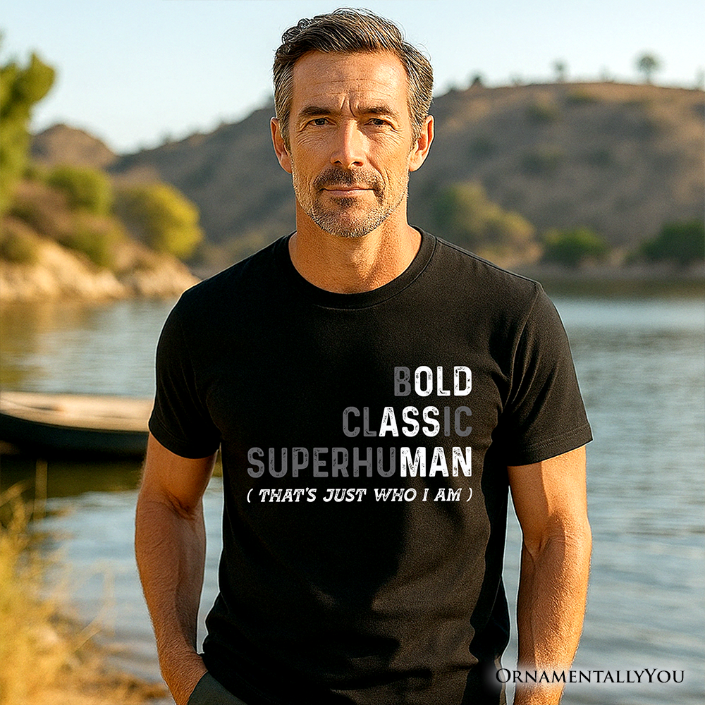 Bold Classic Superhuman T-Shirt, That's Just Who I Am Funny Dad Quote Tee
