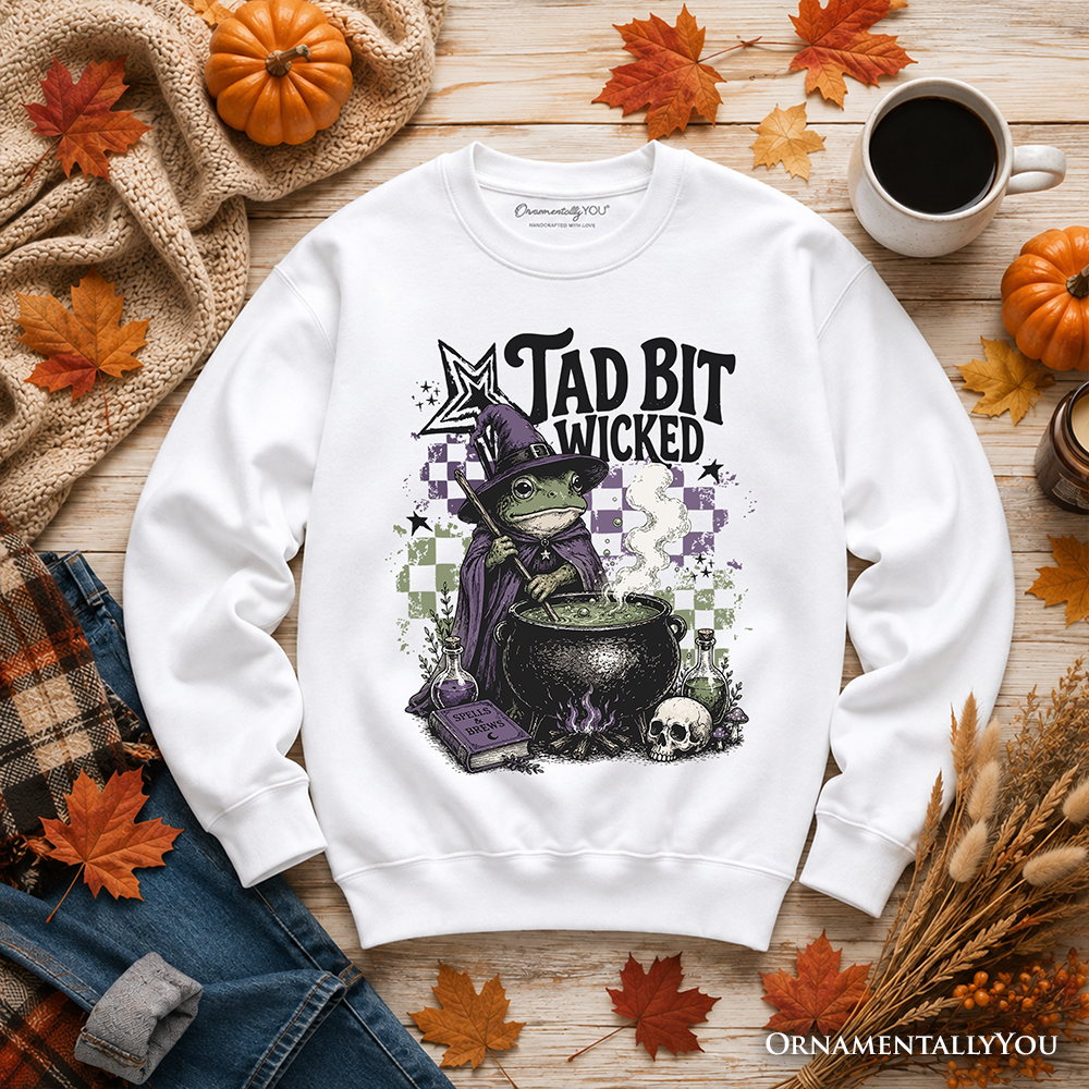 Tad Bit Wicked Frog Witch Sweatshirt, Spooky Halloween Cauldron Sweater