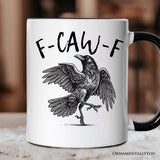 F-CAW-F Gothic Raven Personalized Mug, Snarky Halloween Gift with Custom Name