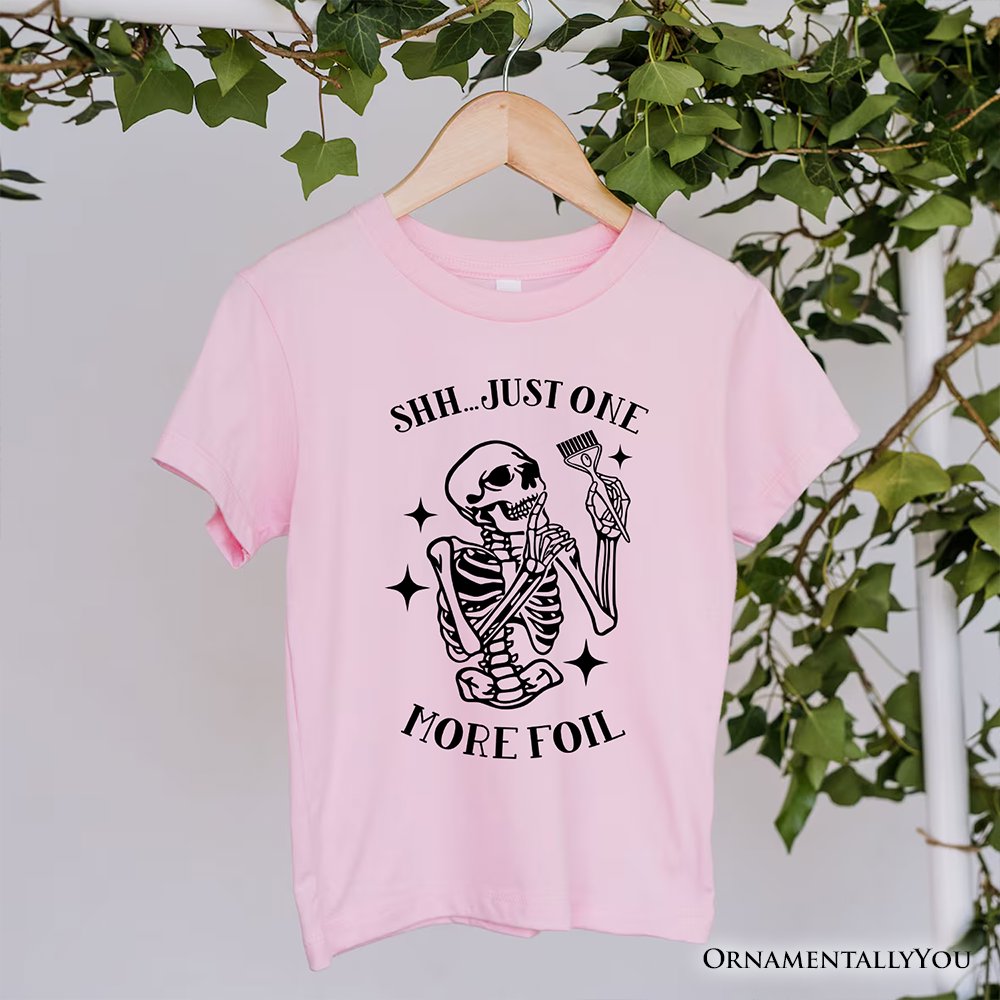 Funny Skeleton Hairstylist T-Shirt, Shh Just One More Foil Hair Salon Tee