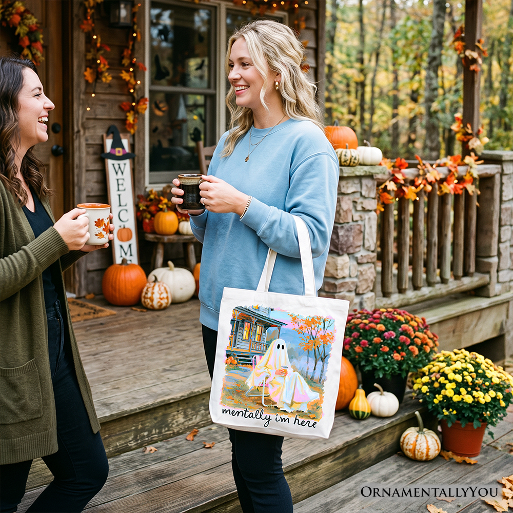 Mentally I’m Here Ghost Tote Bag, Cozy Fall Halloween Cabin Gift Shopper