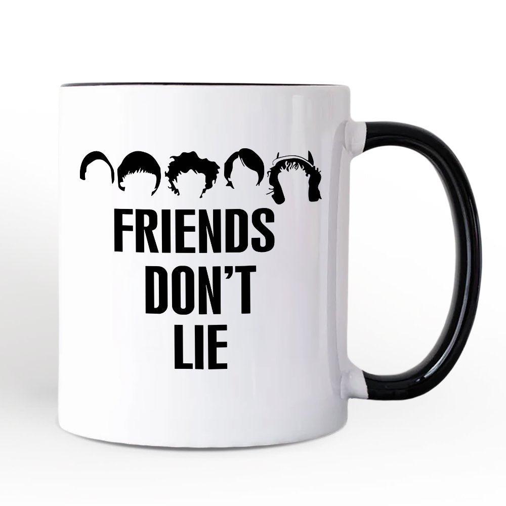 Friends Donโt Lie Personalized Mug, Handmade Gift for Matching Daughter with Custom Name