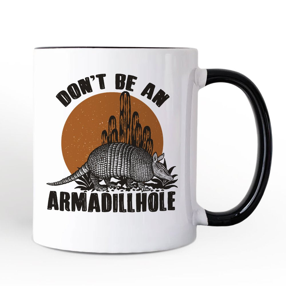 Donโt Be An Armadillhole Armadillo Personalized Mug, Funny Western Animal Gift with Custom Name