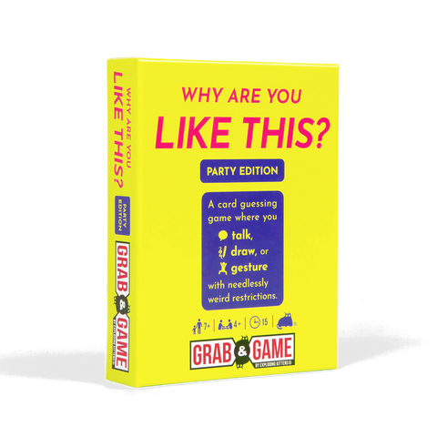 Why Are You Like This?: Grab & Game - Party Edition
