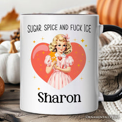 Sugar Spice and Fuck Ice Retro Protest Personalized Mug, Vintage Social Justice Gift with Custom Name