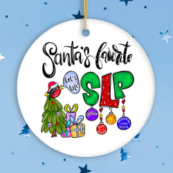 Santa’s Favorite SLP Christmas Ornament, Gift for Speech Therapist, Language Pathologist