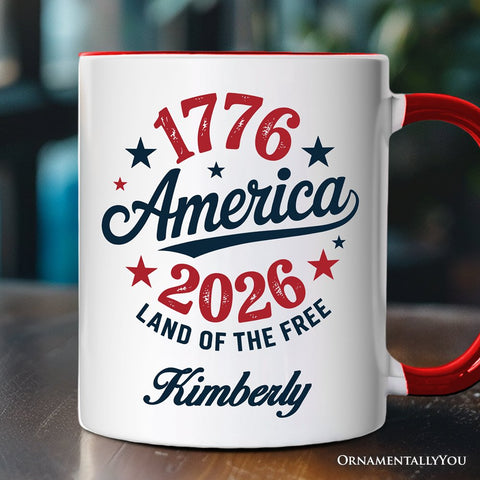 Patriotic America 1776-2026 Land of the Free Personalized Mug, 250 Year Independence Day Celebration Gift with Custom Name
