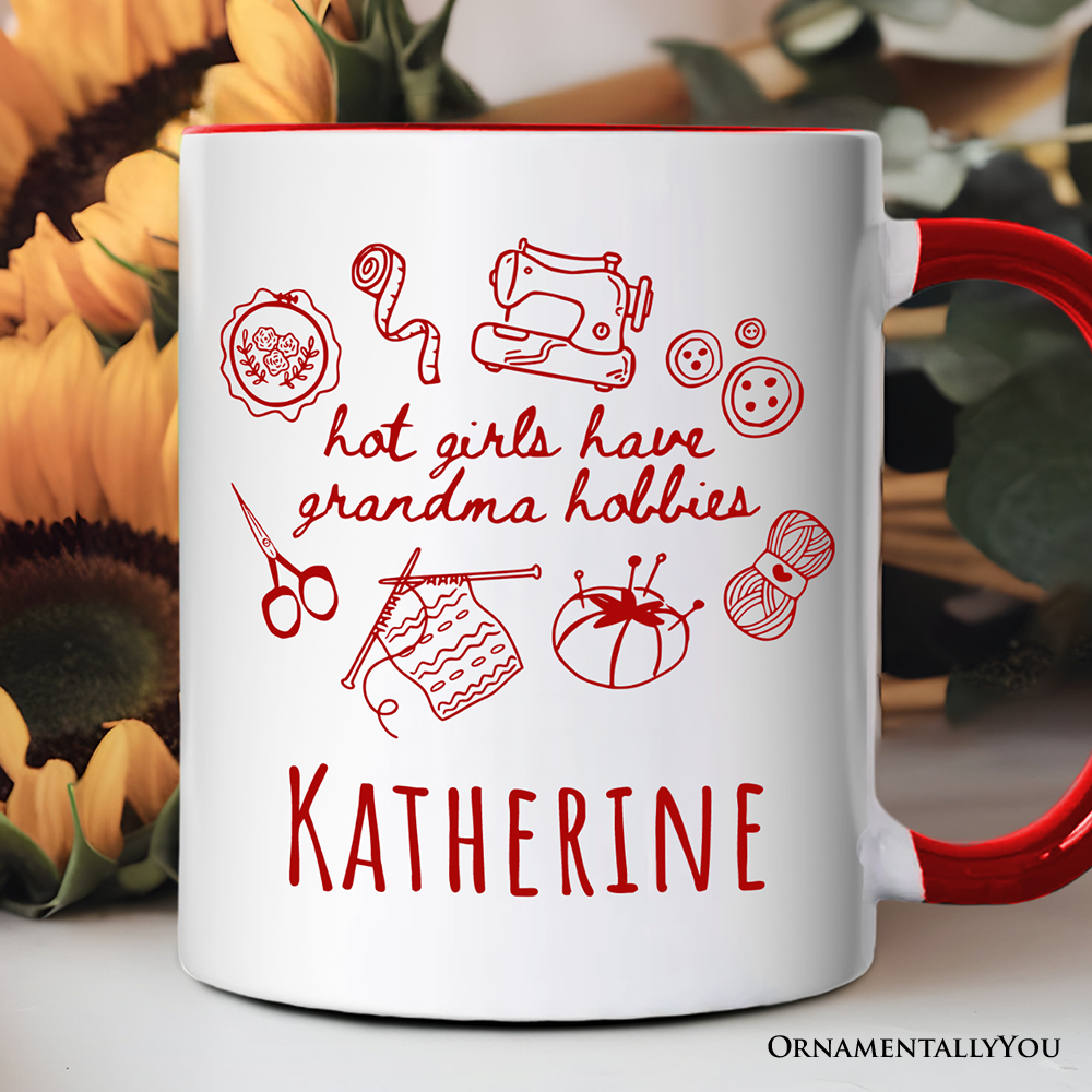 Granny Era Sewing Knitting Personalized Mug, Hot Girls Have Grandma Hobbies Funny Gift with Custom Name