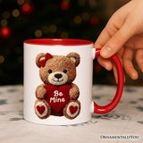 Cute Bear Toy Be Mine Valentine Personalized Mug, Love Coquette Gift with Custom Name