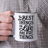 Best Things in Life Are Not Things Personalized Mug, Inspirational Quote Custom Gift for Grateful People