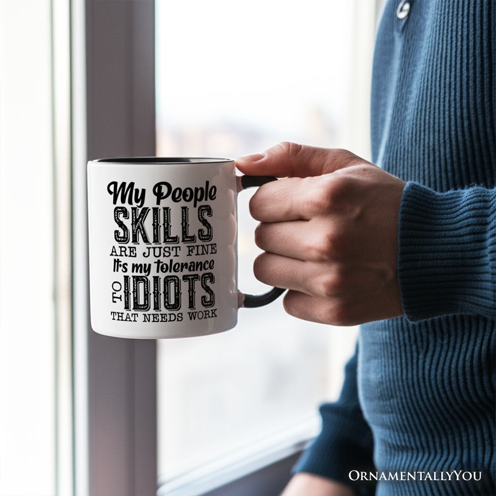 My People Skills Are Just Fine Mug, Funny Tolerance To Idiots Gift
