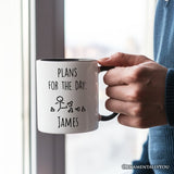 Plans for the Day Personalized Mug, Funny Minimalist Sarcastic Gift with Custom Name