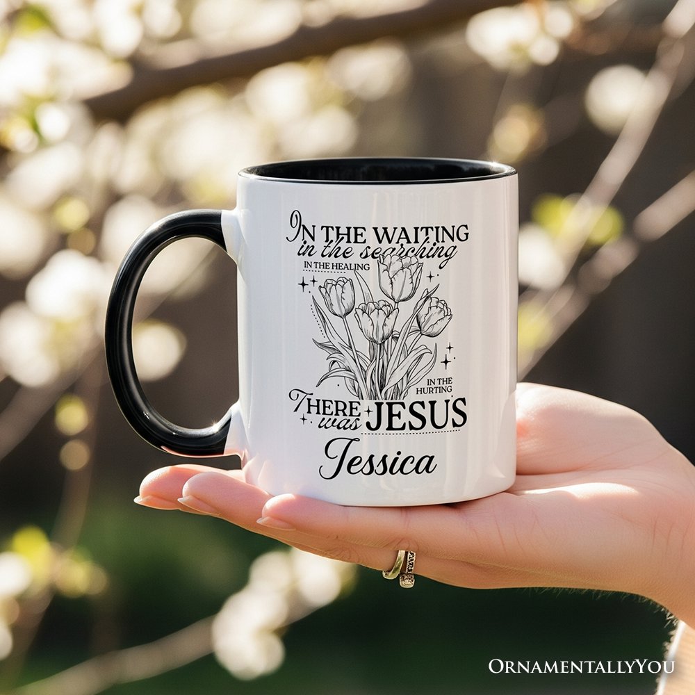 In the Waiting There Was Jesus Personalized Mug, Christian Faith Floral Inspirational Gift with Custom Name
