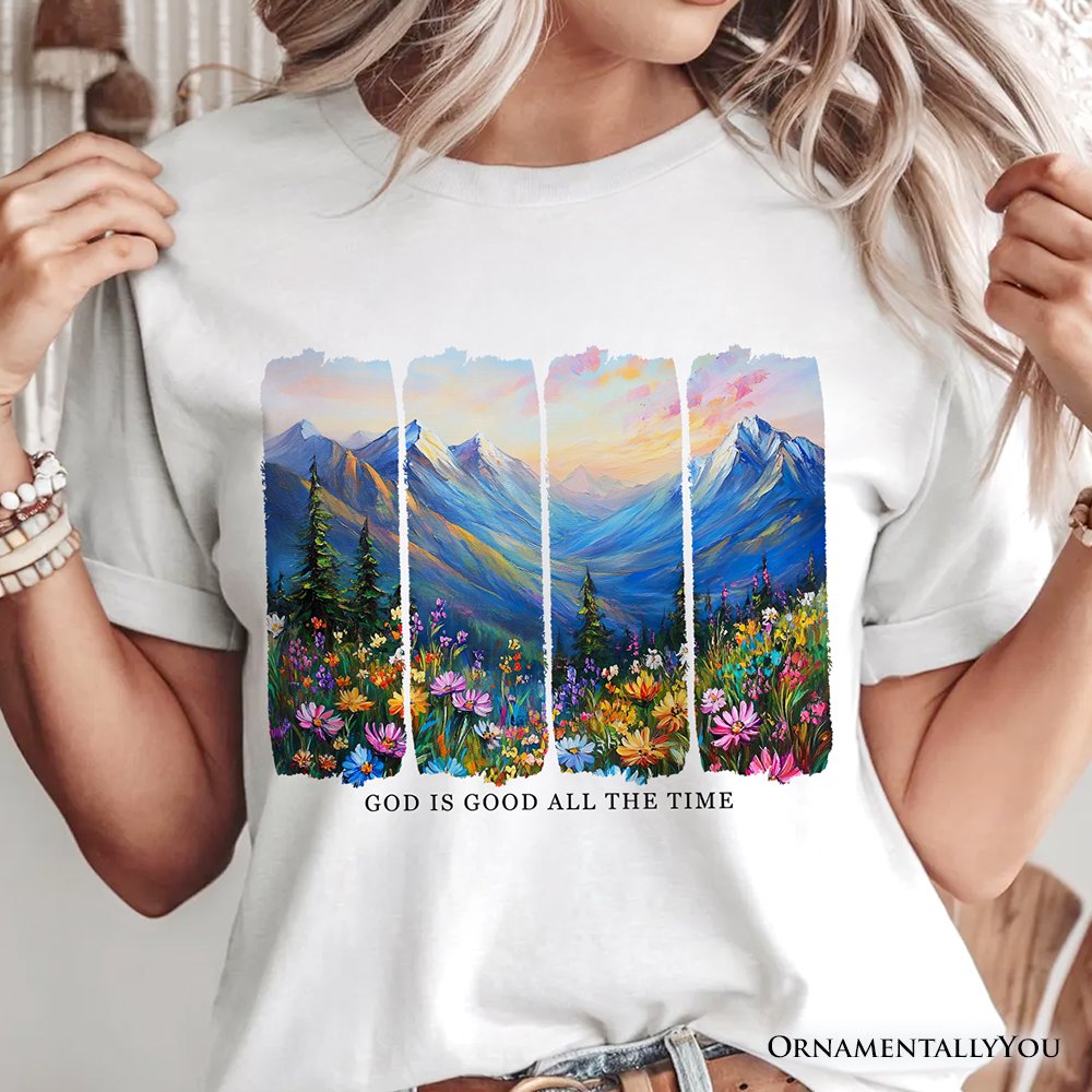 God Is Good All the Time Mountain Christian T-Shirt, Wildflower Brushstroke Bible Verse Faith Tee