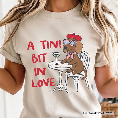 A Tini Bit In Love Dachshund Valentine T-Shirt, Funny Galentine Tee