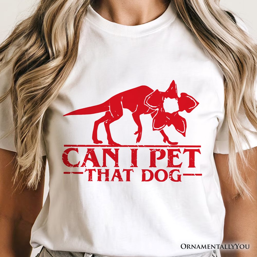 Demodog Can I Pet That Dog T-Shirt, Funny Stranger Dogs Tee