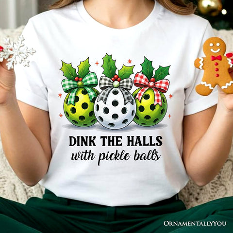 Dink The Halls with Pickle Balls T-Shirt, Funny Christmas Tee