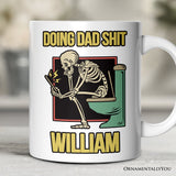 Doing Dad Stuff Personalized Mug, Funny Toilet Skeleton Gift For Dad With Custom Name