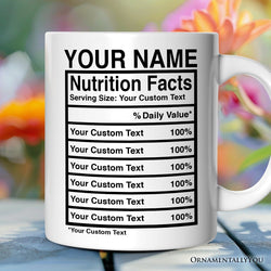 Fully Custom Template Nutrition Facts Personalized Mug, Funny Gift With Custom Names and Facts
