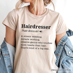 Hairdresser Definition T-Shirt, Funny Tee for Creative and Talented Stylists