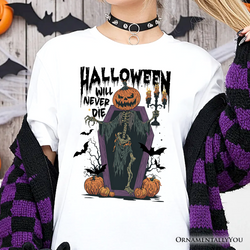 Halloween Will Never Die T-Shirt, Vintage Pumpkin Coffin Skeleton Tee
