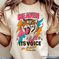 Heaven Lifts its Voice in Praise Christian T-Shirt, Tiger Psalm 19:1 Bible Verse Tee