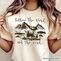 Highland Cow Isaiah 8:11-13 Christian T-Shirt, Follow the Word Not the Herd Bible Verse Western Tee