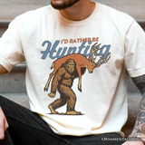 I’d Rather Be Hunting Bigfoot T-Shirt, Funny Sasquatch Hunter Tee