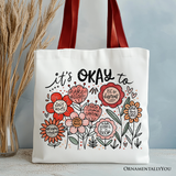 It's Okay Floral Affirmation Canvas Tote Bag, Boho Motivational Gift for Kind and Inspirational Women