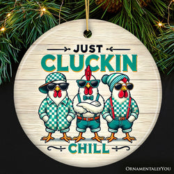 Just Cluckin Chill Ornament, Retro Cool Chickens For Christmas Gift and Decor
