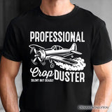 Professional Crop Duster Funny T-Shirt, Silent But Deadly Sarcastic Men Tee