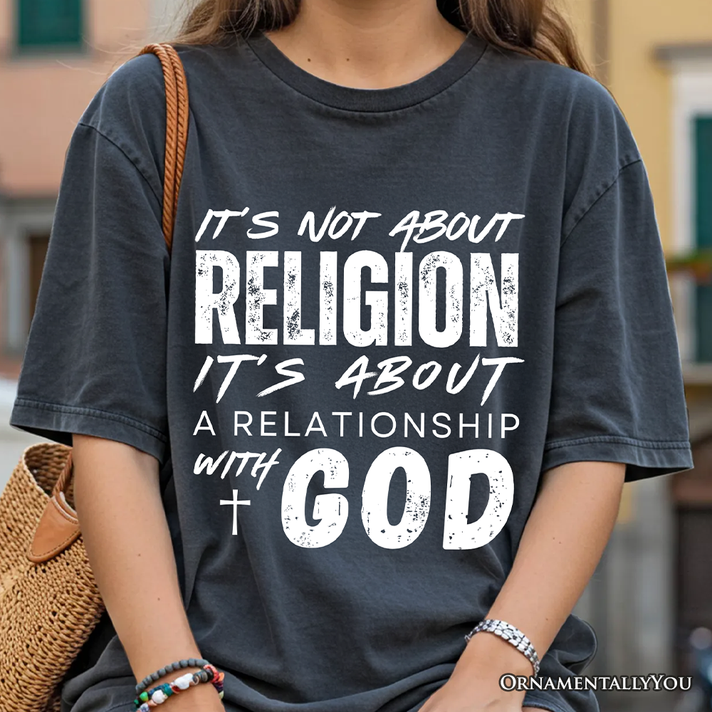 Relationship With God T-Shirt, Christian Statement Faith Tee