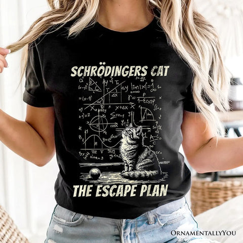 Schrödinger’s Cat The Escape Plan Physics Humor T-Shirt, Funny Science Nerd Tee