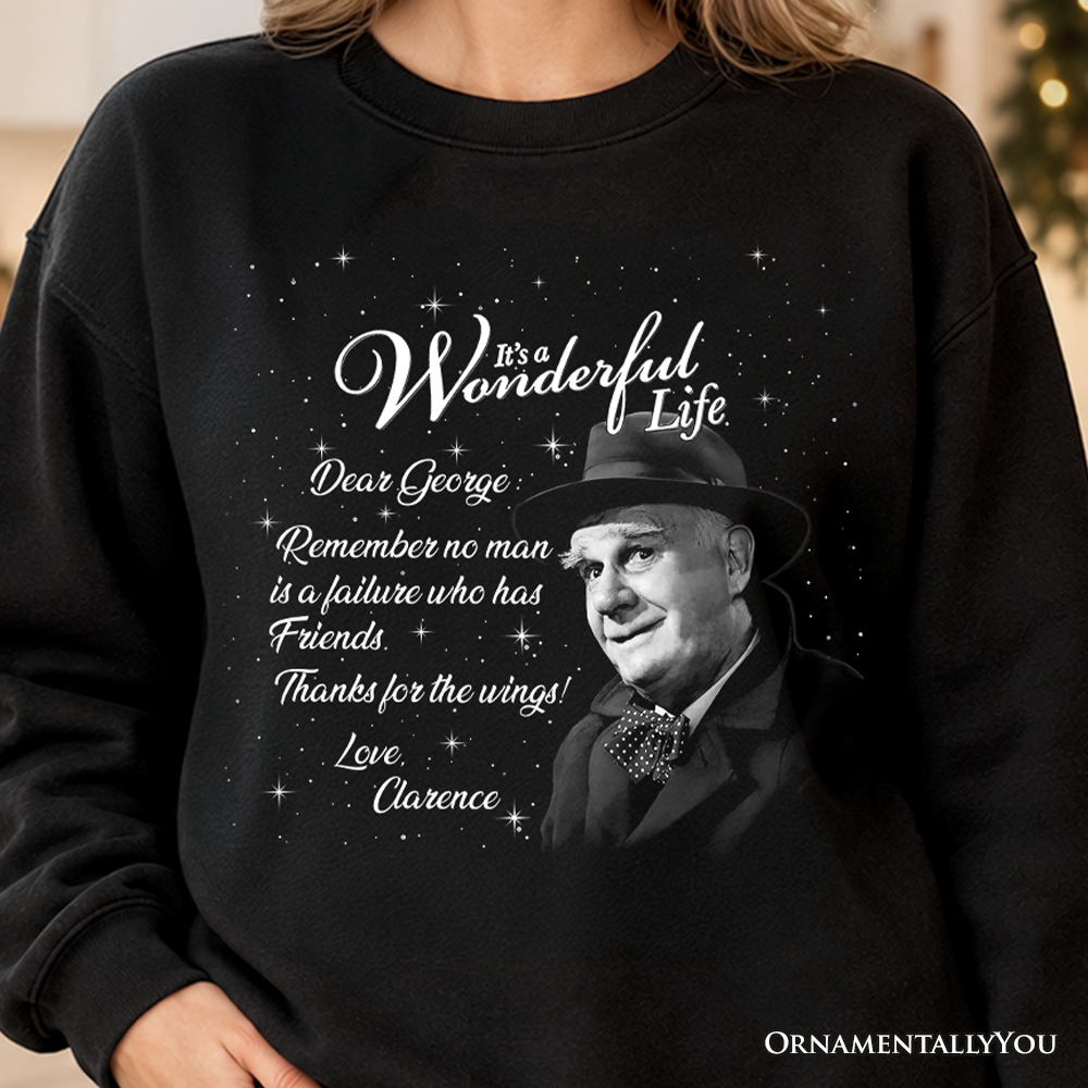 Clarence the Angel Dear George Quote Christmas Sweatshirt, Wonderful Life Gift Sweater