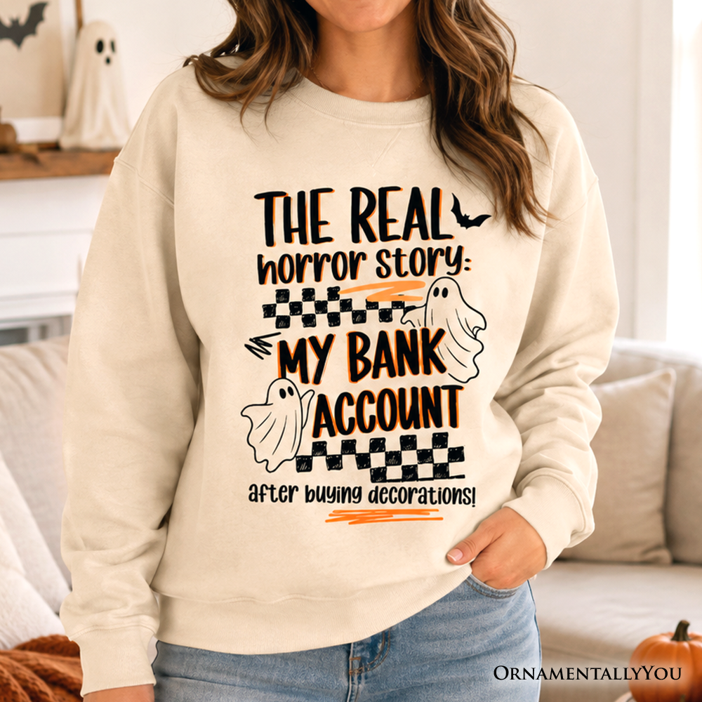 The Real Horror Story My Bank Account Sweatshirt, Funny Halloween Decor Shopping Sweater
