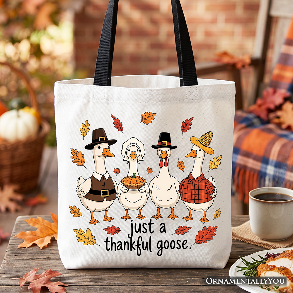 Just a Thankful Goose Tote Bag, Funny Thanksgiving Family Turkey Day Gift Shopper