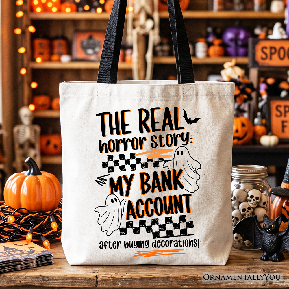 The Real Horror Story My Bank Account Tote Bag, Funny Halloween Decor Shopping Gift Shopper