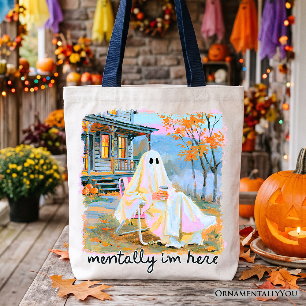 Mentally I’m Here Ghost Tote Bag, Cozy Fall Halloween Cabin Gift Shopper