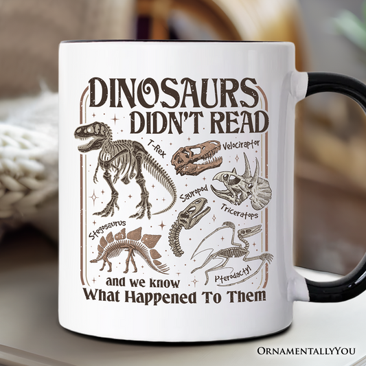 Dinosaurs Didn’t Read Mug, Funny Gift for Book Lover and Librarian