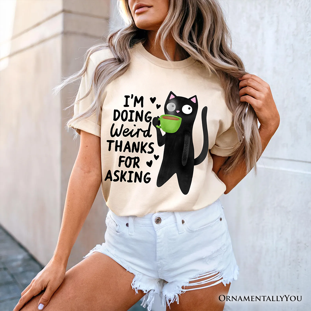 Coffee Black Cat Cute T-Shirt, I’m Doing Weird Funny Phrase Tee
