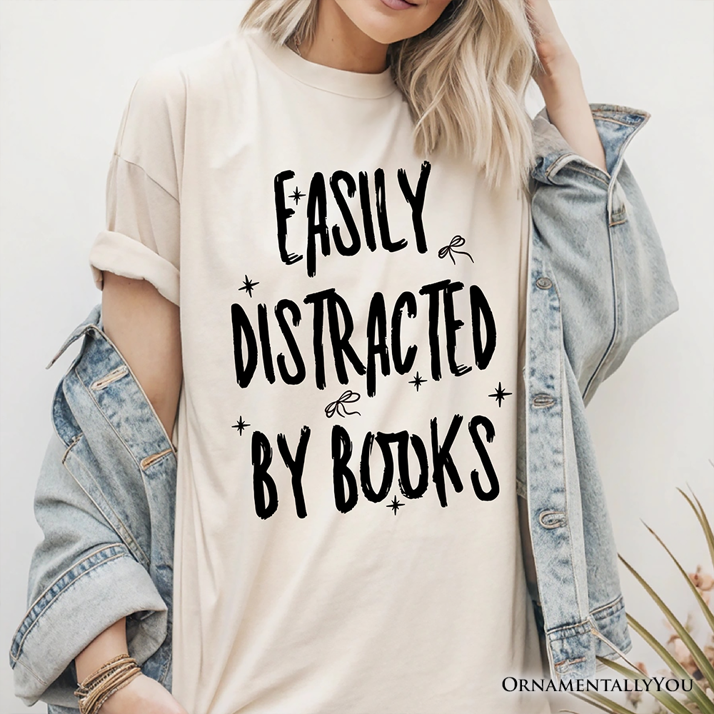 Easily Distracted By Books Reader T-Shirt, Funny Bookworm Tee
