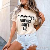 Friends Don’t Lie T-Shirt, Handmade Gift for Matching Daughter