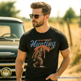 I’d Rather Be Hunting Bigfoot T-Shirt, Funny Sasquatch Hunter Tee