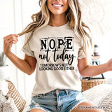 Nope Not Today Funny T-Shirt, Sassy Lazy Day Quote Tee