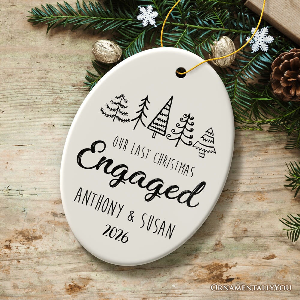 Our Last Christmas Engaged Personalized Ornament, Last Time Spent Together Before Marriage