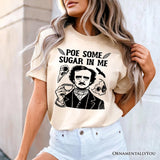 Poe Some Sugar On Me T-Shirt, Funny Edgar Allan Poe Retro Tee for Dark Academia Enthusiasts