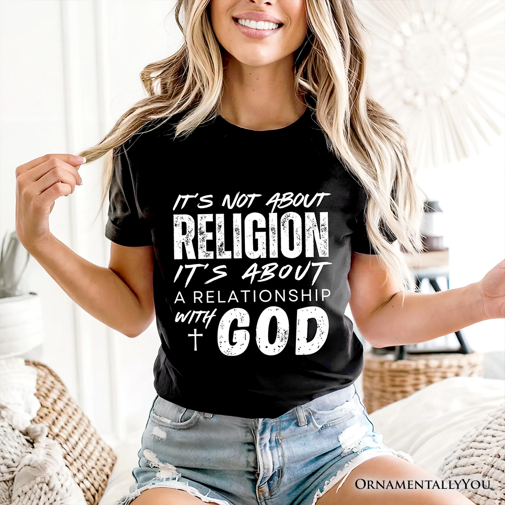 Relationship With God T-Shirt, Christian Statement Faith Tee