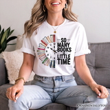 So Many Books So Little Time T-Shirt, Funny Book Lover Tee