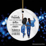 Sentimental Best Friends Quote Custom Ornament Gift, Personalized Outfits